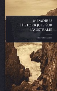 bokomslag MÃ(c)moires Historiques Sur L'australie