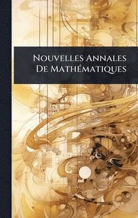 bokomslag Nouvelles Annales De MathÃ(c)matiques