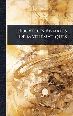 bokomslag Nouvelles Annales De MathÃ(c)matiques