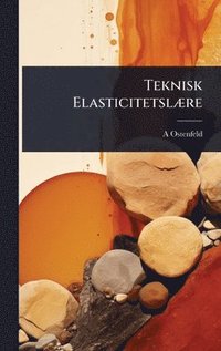 bokomslag Teknisk ElasticitetslÃ]re