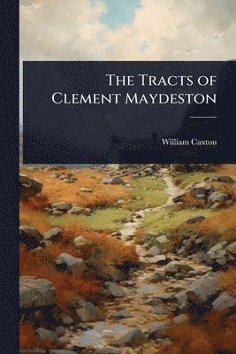 bokomslag Tracts of Clement Maydeston