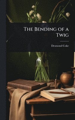 bokomslag Bending of a Twig