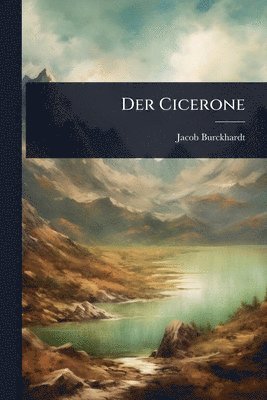Jacob Burckhardt - Cicerone, Häftad