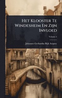 bokomslag Het Klooster Te Windesheim En Zijn Invloed