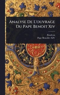 bokomslag Analyse De L'ouvrage Du Pape Benoit Xiv