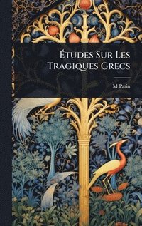 bokomslag Ã¿tudes Sur Les Tragiques Grecs