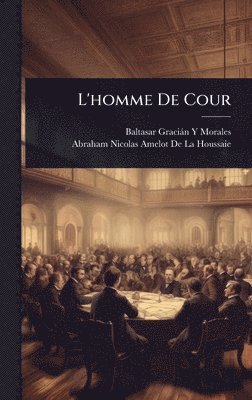 bokomslag L'homme De Cour