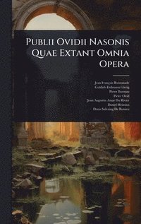 bokomslag Publii Ovidii Nasonis Quae Extant Omnia Opera