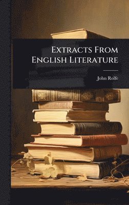 bokomslag Extracts From English Literature