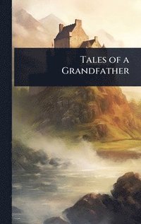 bokomslag Tales of a Grandfather