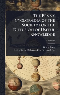 bokomslag Penny CyclopÃ]dia of the Society for the Diffusion of Useful Knowledge