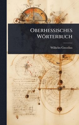 bokomslag Oberhessisches Wörterbuch