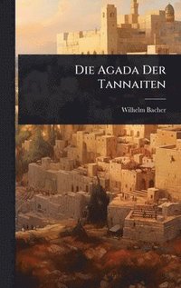 bokomslag Die Agada Der Tannaiten
