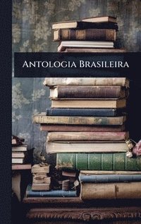 bokomslag Antologia Brasileira