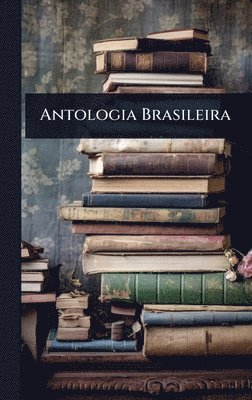 bokomslag Antologia Brasileira