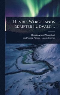 bokomslag Henrik Wergelands Skrifter I Udvalg ...
