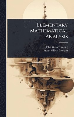 bokomslag Elementary Mathematical Analysis