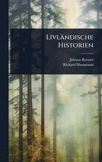 bokomslag Livländische Historien