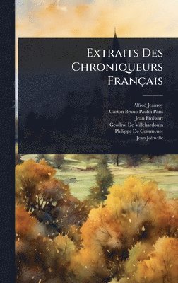 bokomslag Extraits Des Chroniqueurs Français