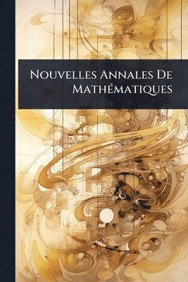 bokomslag Nouvelles Annales De MathÃ(c)matiques