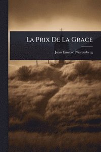 bokomslag Prix De La Grace
