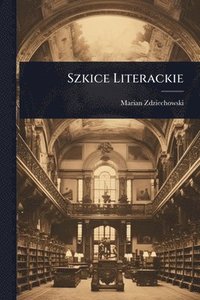 bokomslag Szkice Literackie