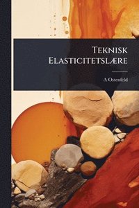 bokomslag Teknisk ElasticitetslÃ]re