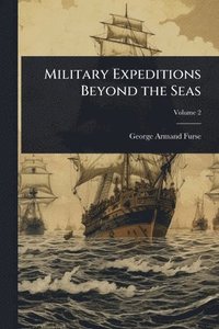 bokomslag Military Expeditions Beyond the Seas