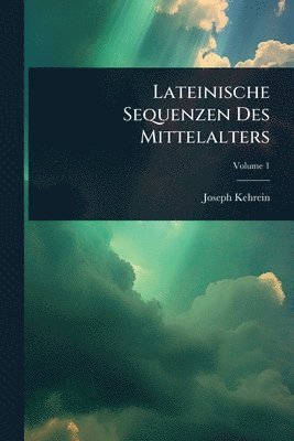 bokomslag Lateinische Sequenzen Des Mittelalters
