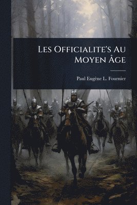 bokomslag Les Officialite's Au Moyen Ã?ge