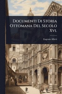 bokomslag Documenti Di Storia Ottomana Del Secolo Xvi.