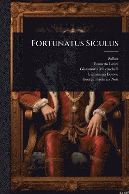 Sallust, Brunetto Latini, Giammaria Mazzuchelli - Fortunatus Siculus, Häftad