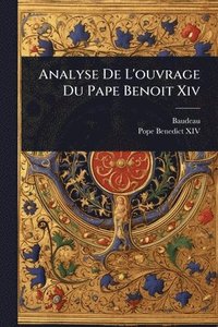 bokomslag Analyse De L'ouvrage Du Pape Benoit Xiv