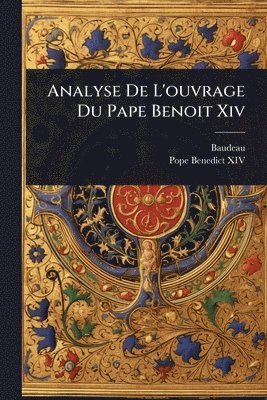 bokomslag Analyse De L'ouvrage Du Pape Benoit Xiv