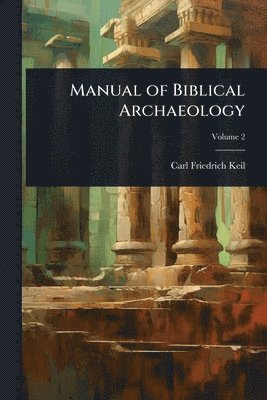 bokomslag Manual of Biblical Archaeology