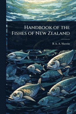 bokomslag Handbook of the Fishes of New Zealand