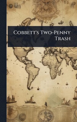 bokomslag Cobbett's Two-Penny Trash