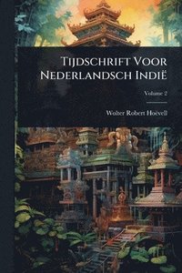 bokomslag Tijdschrift Voor Nederlandsch Indië