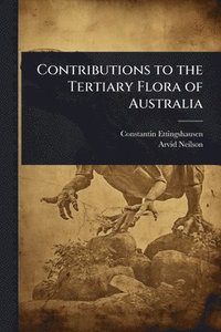 bokomslag Contributions to the Tertiary Flora of Australia