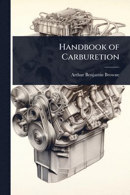 bokomslag Handbook of Carburetion