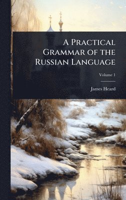 bokomslag Practical Grammar of the Russian Language