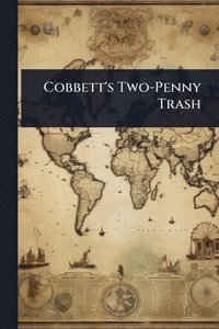 bokomslag Cobbett's Two-Penny Trash