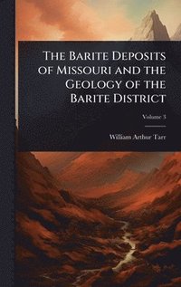 bokomslag Barite Deposits of Missouri and the Geology of the Barite District