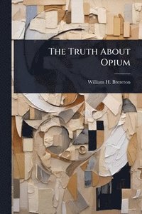 bokomslag Truth About Opium