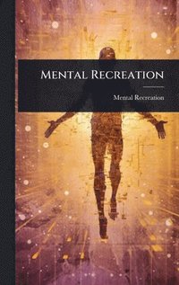 bokomslag Mental Recreation