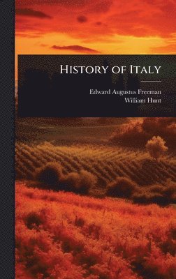 Edward Augustus Freeman, William Hunt - History of Italy, Inbunden
