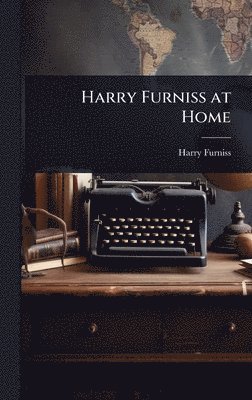 bokomslag Harry Furniss at Home