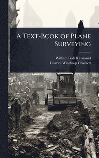 bokomslag Text-Book of Plane Surveying