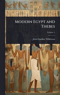 bokomslag Modern Egypt and Thebes