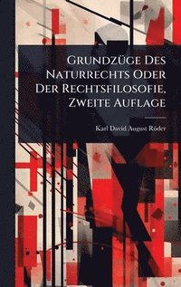 bokomslag GrundzÃ1/4ge Des Naturrechts Oder Der Rechtsfilosofie, Zweite Auflage